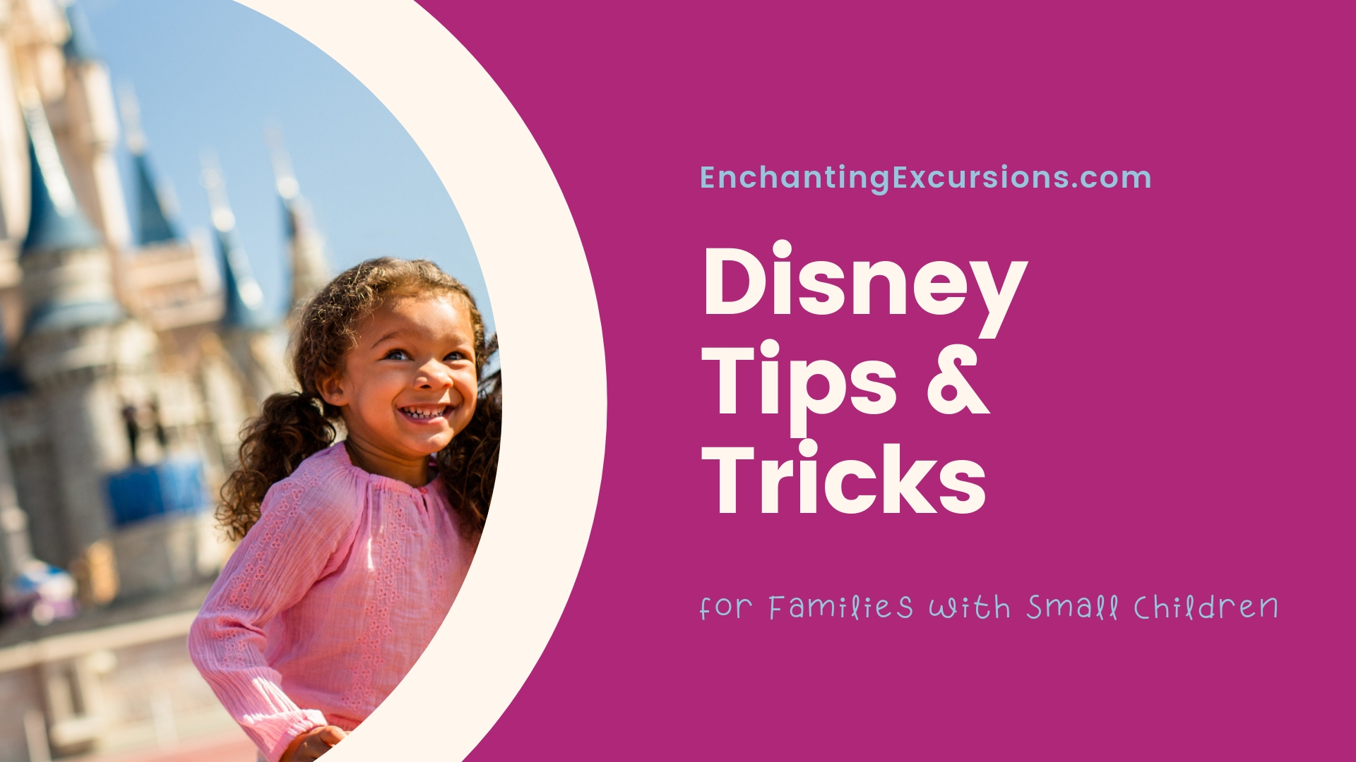 Disney tips and tricks for families with small children