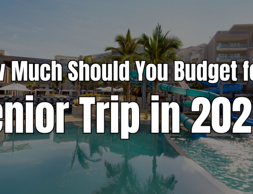 How Much Should You Budget for a Senior Trip in 2027?